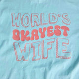 World’s Okayest Wife Graphic T-Shirt
